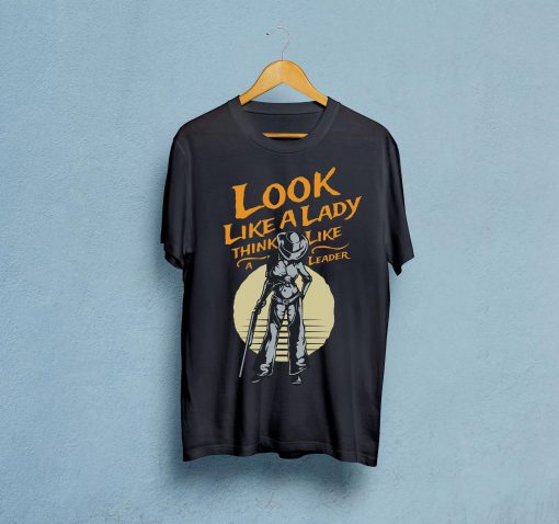 Look Like A Lady Lady Unisex T-Shirt