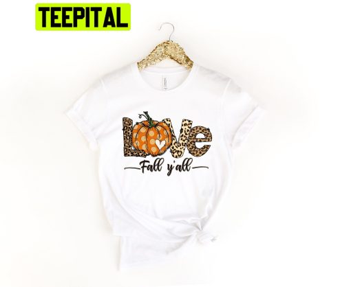 Love Fall Y’all Pumpkin Trending Unisex Shirt