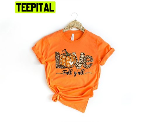 Love Fall Y’all Pumpkin Trending Unisex Shirt