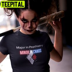 Major In Criminal Justice Minor In Chaoa Trending Unisex T-Shirt