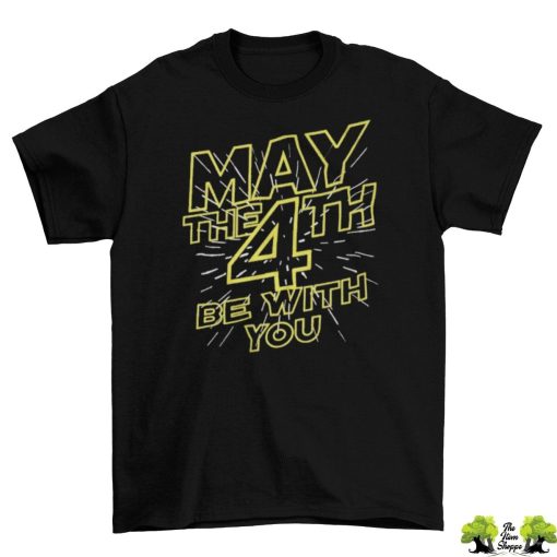 May The 4th Be With You T-Shirt