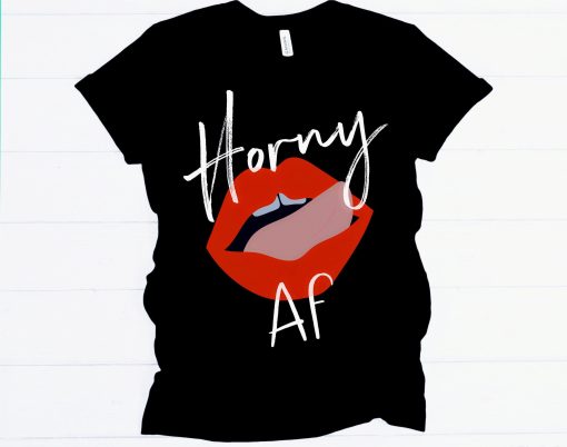 Men’s Women’s Horny Af Mature Content Clothing Unisex T-Shirt