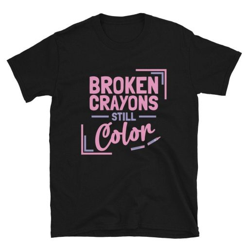 Mental Health Broken Crayons Shirt