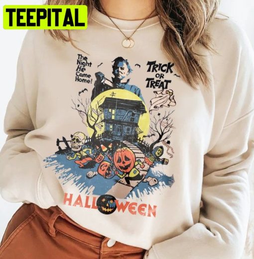 Michael Myers Halloween Trick Or Treat The Night He Came Home Trending Unisex Shirt