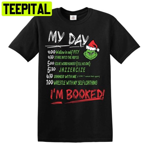 My Day The Grinch Movie I Am Booked That Stole Hate Funny Christmas Trending Unisex Shirt