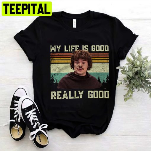 Nacho Libre My Live Is Good Really Good Vintage Unisex Shirt