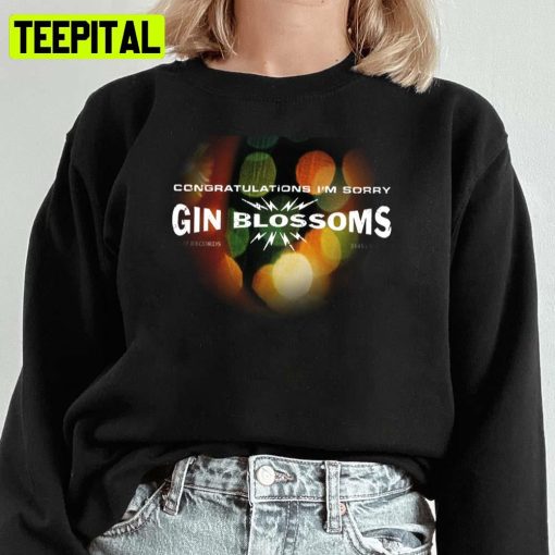 New Blossoms Gin Blossoms Unisex Sweatshirt