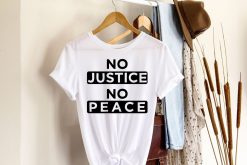 No Justice No Peace Shirt