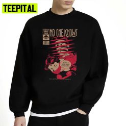 No One Knows Horror Design Halloween Unisex Sweatshirt