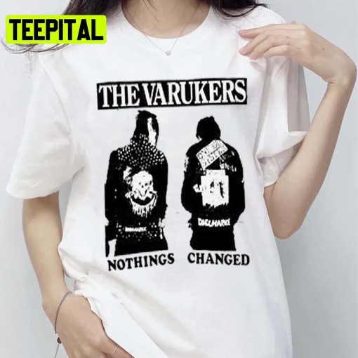 Nothings Changed Punk The Varukers Unisex T-Shirt