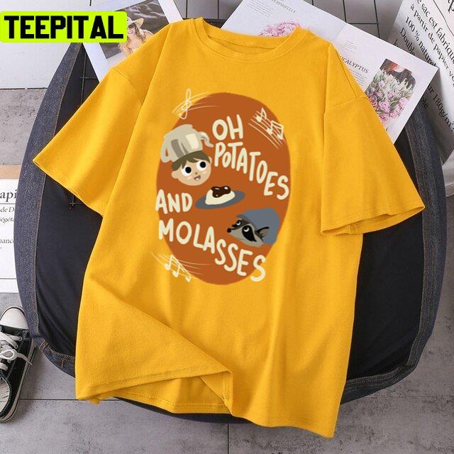 Oh Potatoes And Molasses Over The Garden Wall Unisex T-Shirt – Teepital –  Everyday New Aesthetic Designs