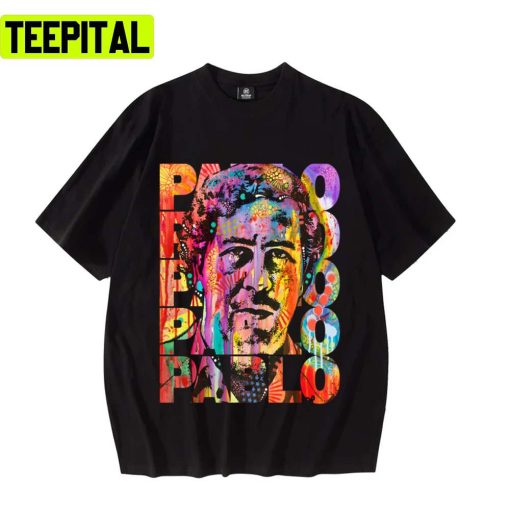 Pablo Art Pablo Escobar Narcos Unisex T-Shirt