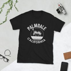 PALMDALE, Palmdale California , Palmdale T-Shirt