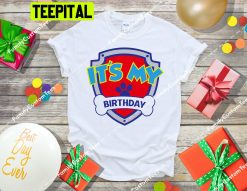 Paw Patrol It’s My Birthday Boy Trending Unisex Shirt