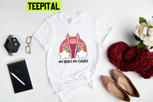 Pink Rainbow Middle Finger Uterus My Body My Choice Unisex Shirt