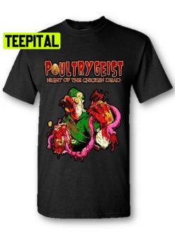 Poultrygeist Night Of The Chicken Dead Unisex T-Shirt