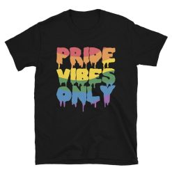 Pride Vibes Gay Shirt