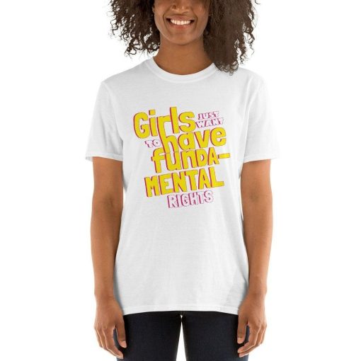 Pro Choice Girls Just Want to Have Fundamental Rights Shirt