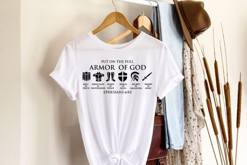 Put on The Full Armor of God Shirt