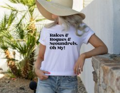 Rakes Rogues Scoundrels Oh My Bookish Shirt