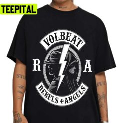 Rebels Angels The Bess Volbeat Band Unisex T-Shirt