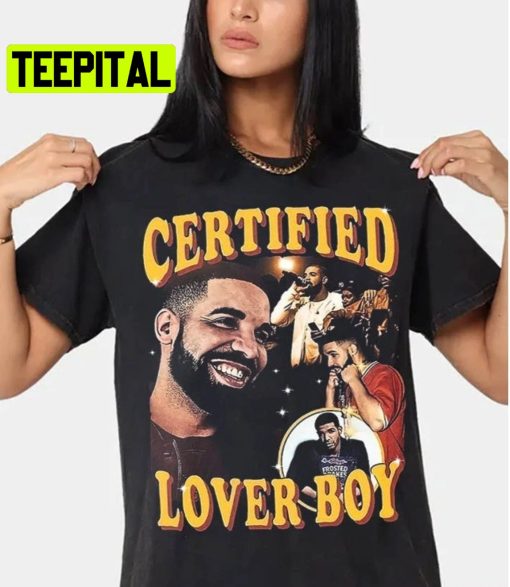 Retro Art Drake Certified Lover Boy Trending Unisex Shirt