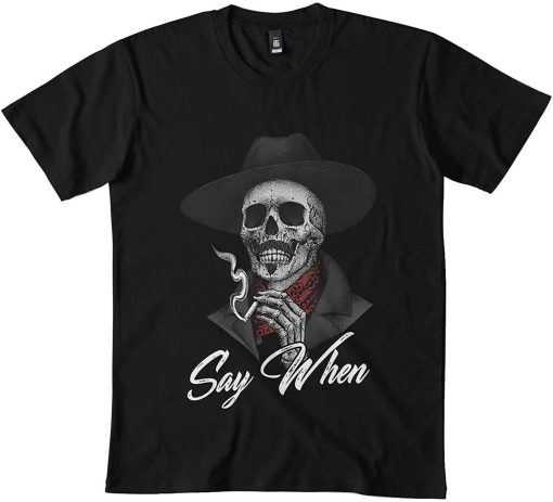 Say When American Strong Doc Holiday Skeleton Skull Smoking T-Shirt