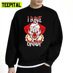 Scary Creepy Clown I Have Candy Gifts Halloween Spooky Night Unisex Sweatshirt