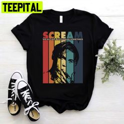 Scream Movie We All Go A Little Mad Sometimes Vintage Unisex Shirt