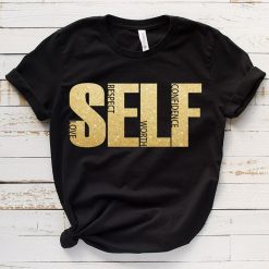 Self Respect Worth Confidence Unisex T-Shirt