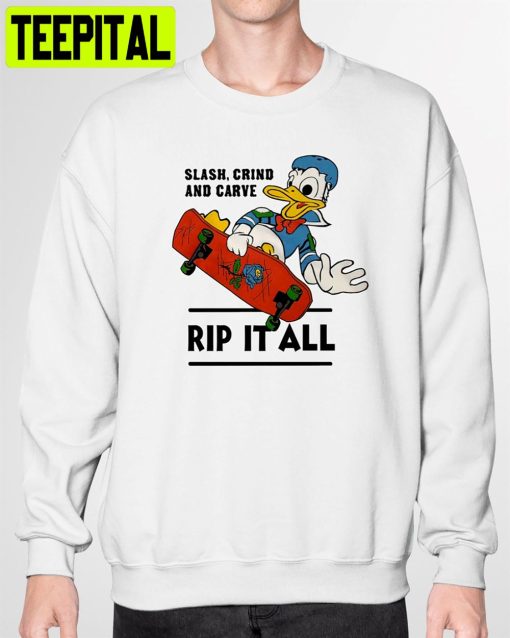 Slash Crind And Carve Rip It All Donal Duck Unisex T-Shirt