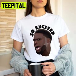 So Excited Kevin Hart Unisex T-Shirt