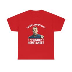 Sorry Snowflake I’m With Homelander Funny The Boys Unisex T-Shirt