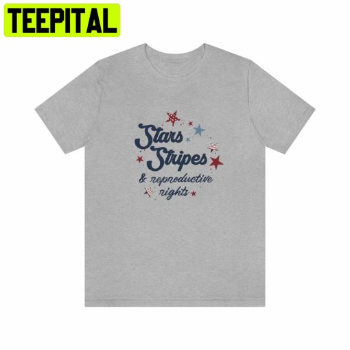 Stars Stripes And Reproductive Rights Unisex Shirt