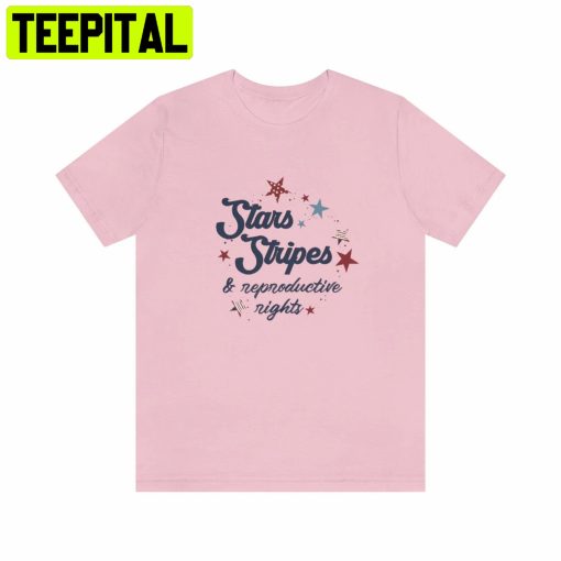 Stars Stripes And Reproductive Rights Unisex Shirt