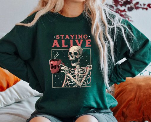 Staying Alive Coffee Skeleton Skeleton Fall Skull Sweater Disney Halloween Unisex Sweatshirt