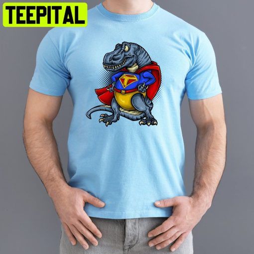 Super Rex Super Dinosaur Trending Unisex T-Shirt