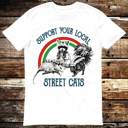 Support Your Local Street Cats Animal Pet Love T-Shirt