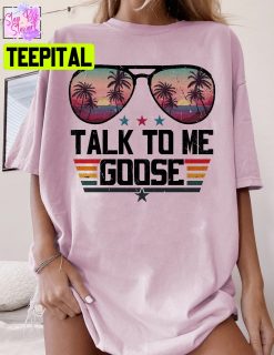 Talk To Me Goose Top Gun Sunglasses Unisex T-Shirt