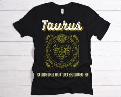 Taurus Zodiac Zodiac Taurus For Taurus Taurus Birthday Present Zodiac Signs Horoscope Taurus Unisex T-Shirt