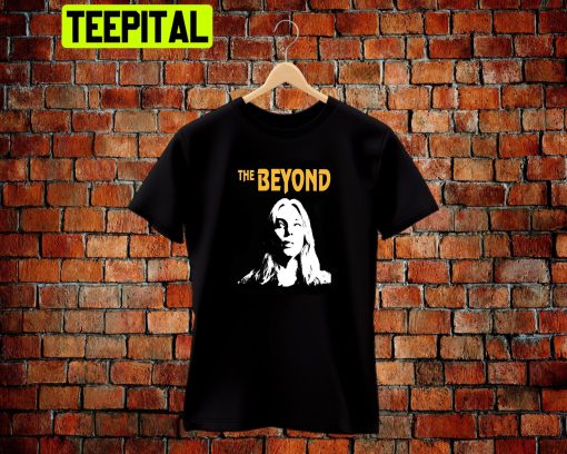 The Beyond Lucio Fulci 80’s Italian Horror Movies Trending Unisex T-Shirt