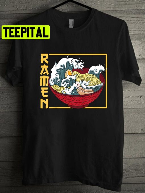 The Great Wave Off Kanagawa Ramen Eater Japanese Noodle Soup Unisex T-Shirt