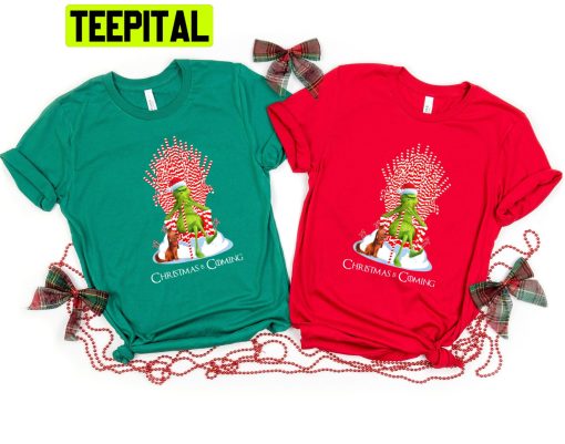 The Grinch Christmas Is Coming Trending Unisex Shirt