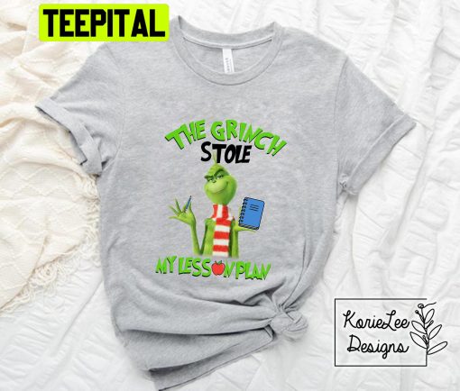 The Grinch Stole My Lesson Plan Christmas Trending Unisex Shirt