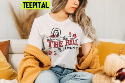 The Hell I Won’t Vintage Cowgirl Unisex T-Shirt