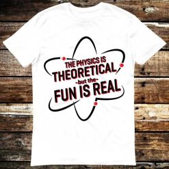 The Physics Is Theoretical But Fun Real Spider Tom NASA T-Shirt