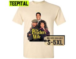 The Preacher’s Wife Trending Unisex T-Shirt