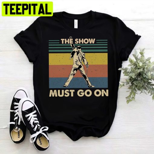 The Show Must On Go Freddie Vintage Unisex Shirt