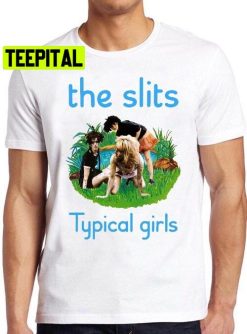 The Slits Typical Girls Punk Rock Music Band Trending Unisex Shirt