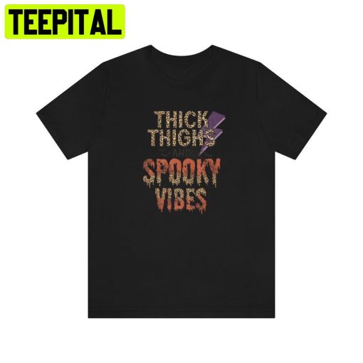 Thick Thighs And Spooky Vibes Funny Halloween Trending Unisex Shirt